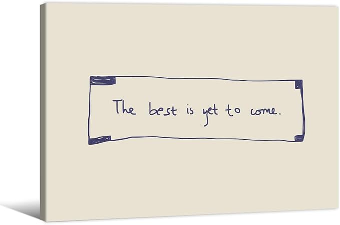 The Best Is Yet To Come Wall Art Blue and White Inspirational Affirmations Quotes Poster 12x16 inch Framed Funky Minimalist Horizontal Canvas Prints for Living Room Dorm Wall Decor