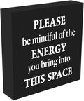 Motivational Gifts Wooden Box Sign, Inspirational Quotes decorations Please Be Mindful of the Energy You Bring into This Space Rustic Farmhouse Home Classroom Company Office Decor Wood Block Plaque