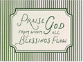 YYS Green Christian Bible Verse Poster Religious Scripture Wall Art Praise God From Whom All Blessings Flow Canvas Prints for Church Prayer Room Wall Decor 12x16 inch Unframed