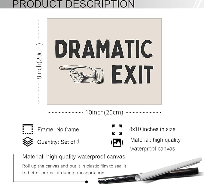 YYS Black and White Dramatic Exit Wall Art Funny Quote Poster Trendy FunMinimalist Typography Canvas Prints For Home Office and Hallway Wall Decor 08x10 inch Unframed