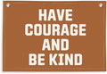 Lacama Boy Nursery Decor, Boys Room Playroom Decor, Have Courage and Be Kind Linen Banner Wall Hanging Banner Flag Decor for Nursery Toddler Room, Boys Kids Rooms Decor 20x30 Inch