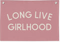 Long Live Girlhood Pink Linen Canvas Wall Banner, Girls Nursery Decor, Toddler Room Wall Hanging, Inspirational Canvas Art, Playroom Sign, Baby Girl Gift Idea 20x30 Inch