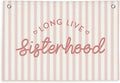 Lacama Long Live Sisterhood Banner, Pink Linen Banners Wall Hanging Banner Flag Decor for Toddler Girls Room Nursery, Wall Hanging Flag 30x20 In