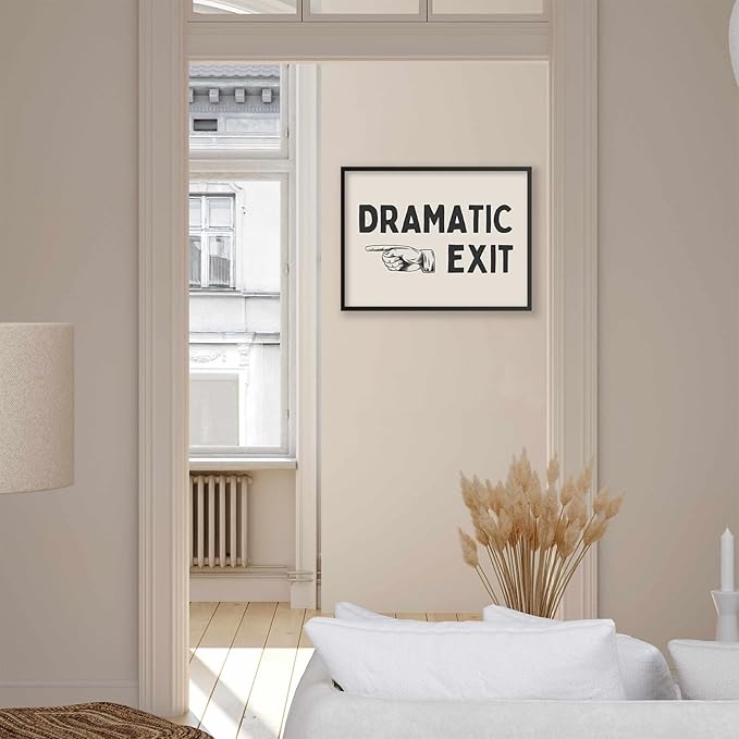 Black and White Dramatic Exit Wall Art Funny Quote Poster 12x16 inch Black Framed Trendy FunMinimalist Typography Canvas Prints For Home Office and Hallway Wall Decor