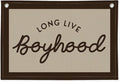 Long Live Boyhood Banner, Boy Nursery Decor, Canvas Banner Wall Hanging Flag Decor for Nursery Playroom Toddler Room, Boys Kids Room - Brown