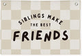 Playroom Nursery Decor, Siblings Make The Best Friends Banner, Linen Canvas Banner Wall Hanging Flag Decor for Toddler Kids Boys Girls Room 20x30
