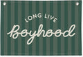 Long Live Boyhood Banner, Boy Nursery Decor, Canvas Banner Wall Hanging Flag Decor for Nursery Playroom Toddler Room, Boys Kids Room - Deep Green