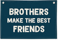 Brothers Make The Best Friends Banner, Boys Room Decor, Toddler Boy Linen Banner Wall Hanging Flag Decor for Nursery 20x30 - Navy Blue