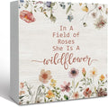 In a Field of Roses She Is a Wildflower Inspirational Wooden Sign Desk Decor, Wildflower Nursery Decorative Signs for Baby Girl Room, Inspirational Home Sign Shelf Desk Decor 5x5 Inch