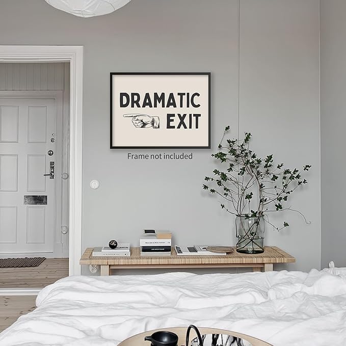 YYS Black and White Dramatic Exit Wall Art Funny Quote Poster Trendy FunMinimalist Typography Canvas Prints For Home Office and Hallway Wall Decor 08x10 inch Unframed