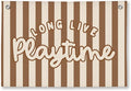 Playroom Decor for Boy, Long Live Playtime Wall Hanging Linen Banner, Blue Striped Wall Flag for Kids Room Nursery Playroom Decor, 20x30 Inch-Brown