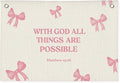 Christian Wall Art "With God All Things Are Possible" 20x30 Inch - Pink Coquette Bow Banner, Girls Bedroom Decor, Linen Bible Verse Hanging, Inspirational Faith Decor, Church Nursery Sign