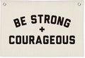 Be Strong And Courageous Banner, Christian Inspirational Wall Decor, Boys Room Bible Verse Motivational Wall Hanging Banner Flag Decor for Nursery Toddler Kids Room 20x30 Inch