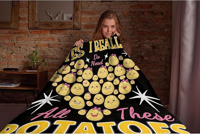 Yes I Really Do Need All These Potatoes Blanket Gifts Warm Cozy Soft Flannel Throw for Bed Couch Sofa Home Decoration 80”×60” Large for Adult